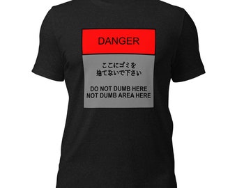Do Not Dumb Here T-shirt | Comedy Tee | Bad Translation Short Sleeve | Danger | Warning | Construction Shirt