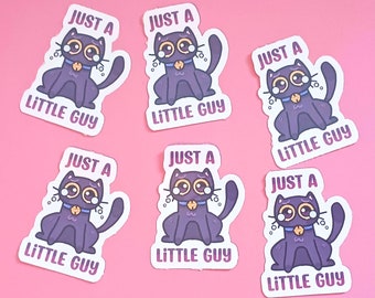 Just a Little Guy Laminated Cat Sticker