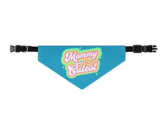Pet Bandanna with Collar for Dog or Cat, Mommy Says I'm the Cutest, Turquoise