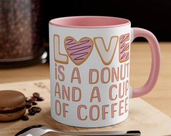 Love is a Donut Coffee Mug, Fun Gift