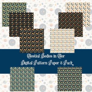 May include: Eight digital paper patterns featuring celestial bodies in various colours and designs. The patterns include planets, stars, comets, and galaxies. The text "Celestial Bodies in Color Digital Pattern Paper 8 Pack" is displayed at the bottom of the image.