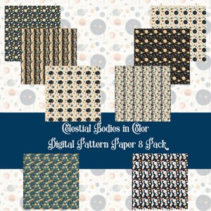 May include: Eight digital paper patterns featuring celestial bodies in various colors and designs. The patterns include planets, stars, and moons on a variety of backgrounds.
