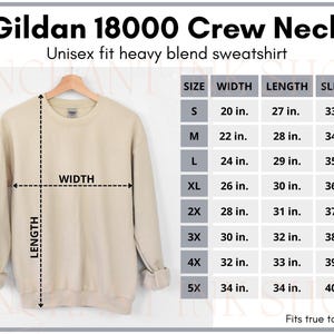 May include: A beige Gildan 18000 Crew Neck unisex heavy blend sweatshirt. The image includes a size chart with measurements in inches for width, length, and sleeve length, ranging from size S to 5X. The text "Fits true to size" is also present.