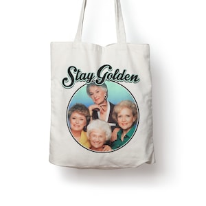 Bleib Golden TV Show Baumwolltasche Geschenk
