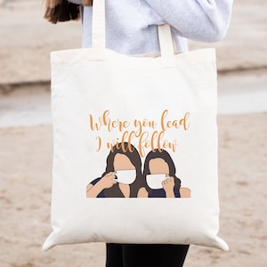 Wo Sie führen, werde ich folgen Gilmore Girls TV-Show Baumwoll-Einkaufstasche Geschenk