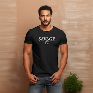 May include: A black t-shirt with the text "SAVAGE AF" printed in white on the front.