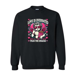 Love Is Overrated Crewneck Sweatshirt