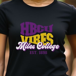 Miles College shirt, Miles shirt, HBCU shirt, Miles alumni shirt, alumni shirt, student shirt, HBCU vibes