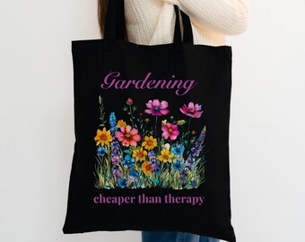 Gardening Is Cheaper Than Therapy Tote Bag
