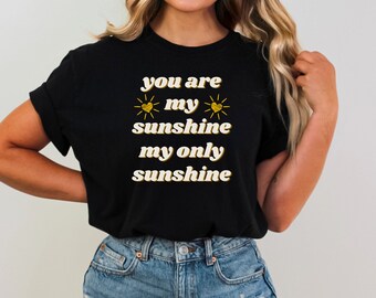 You Are My Sunshine Tee