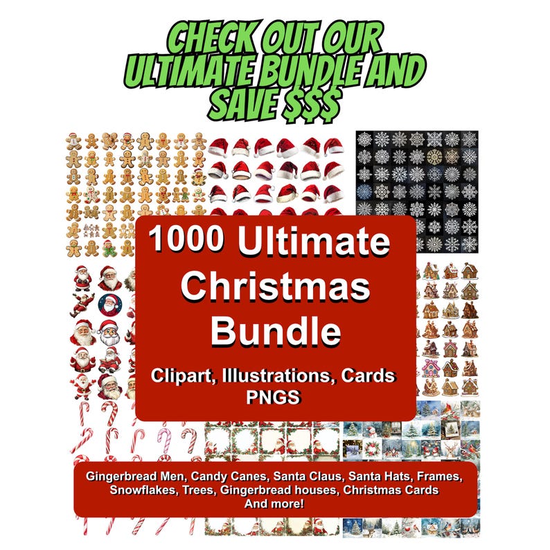 May include: A promotional image for a Christmas bundle. The image features various Christmas-themed clip art, including gingerbread men, Santa Claus, snowflakes, and Christmas trees. Text reads "1000 Ultimate Christmas Bundle" and "Check out our ultimate bundle and save $$$".