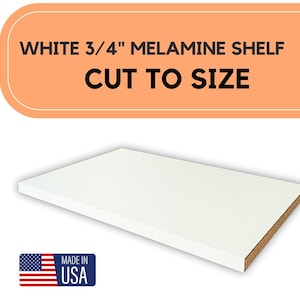 WHITE Melamine Shelf -  Custom Order Shelf - 3/4&#39;&#39; Thicknes - Customized Cabinet Melamine Shelves