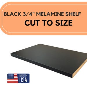 3/4&#39;&#39; Thickness - Made to Order Shelf, Customized Cabinet Melamine Shelves, Custom Order Shelf - Black