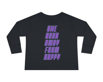One Boob Away From Happy Toddler Cotton Long Sleeve Tee/ T-shirt Multiple Colors and Sizes