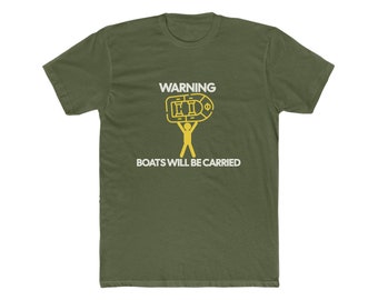 Warning boats will be carried T-Shirt