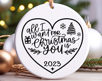 Personalized All I want for Christmas Ornament, Custom Ornament Gift, Christmas Tree Christmas Ornament, Wedding Ornaments