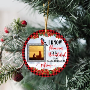 Heaven is a Beautiful Place Round Ornament, Personalized Memorial Ornament, Memorial Ornaments With Picture, Mom Ornaments