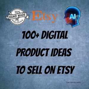 Etsy Digital Product ideas 100+ digital product ideas to sell on etsy digital products list of 100 digital products that sell High demand