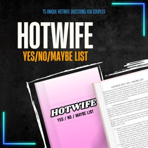 Hotwife Yes/No/Maybe List | 75 Hotwife Questions | Vixen | Couple Swinger Lifestyle | Hotwifing Cuck Ideas | Cuckolding Hotwives