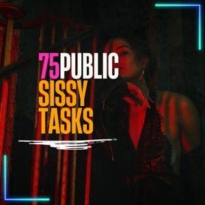 Może przedstawiać: Obraz z tekstem "75 PUBLIC SISSY TASKS" w kolorze różowym i pomarańczowym. Na ciemnym tle widoczna jest kobieta w czarnym topie z koronki. Obraz jest obramowany neonową niebiesko-zieloną obwódką.