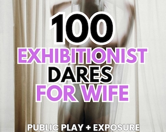 100 flörtiga utmaningar och kinky offentliga lekutmaningar | Stygg dejtkväll, exhibitionismspel, het fru och roligt parspel för slampfruar |