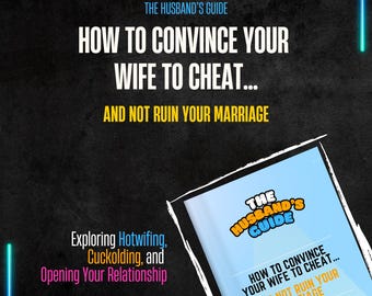 The Husbands Guide to HotWifing: hoe je horens kunt introduceren en je huwelijk kunt openen, kinky seksfantasieverkenning voor koppels