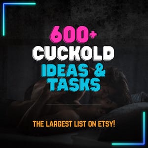Op de afbeelding: Afbeelding met tekst die luidt "600+ CUCKOLD IDEAS & TASKS" in wit, roze en blauw. De tekst "THE LARGEST LIST ON ETSY!" is oranje. De achtergrond is donker met een stel in bed.