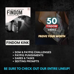 May include: The image promotes a couples game called "FINDOM." It displays the text "FINDOM COUPLES GAME," "FINDOM KINK," and "50 FINDOM DARES." The image also lists game features: DOM & PAYPIG CHALLENGES, PAYPIG PUNISHMENTS, DARES & TASKS, and SEXTING PROMPTS.