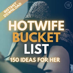 Hotwife Bucket List & Vixen Challenge | 150+ Dares for Cuckold, Stag, Swinger Lifestyles | Printable Kink Game PDF Hotwife Game for Slutwife