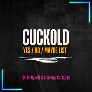 Puede incluir: Fondo negro con la palabra "CUCKOLD" en letras blancas grandes. Debajo, en amarillo, las palabras "YES / NO / MAYBE LIST". El texto "FOR MFM/MMF & BISEXUAL CUCKOLDS" es rosa. Acentos de esquina de neón azul y verde.