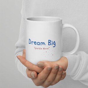 Dream Big White Glossy Ceramic Coffee Cup | Christmas Gift | Mental Health | Inspiration Gift | Coffee Lover Gift