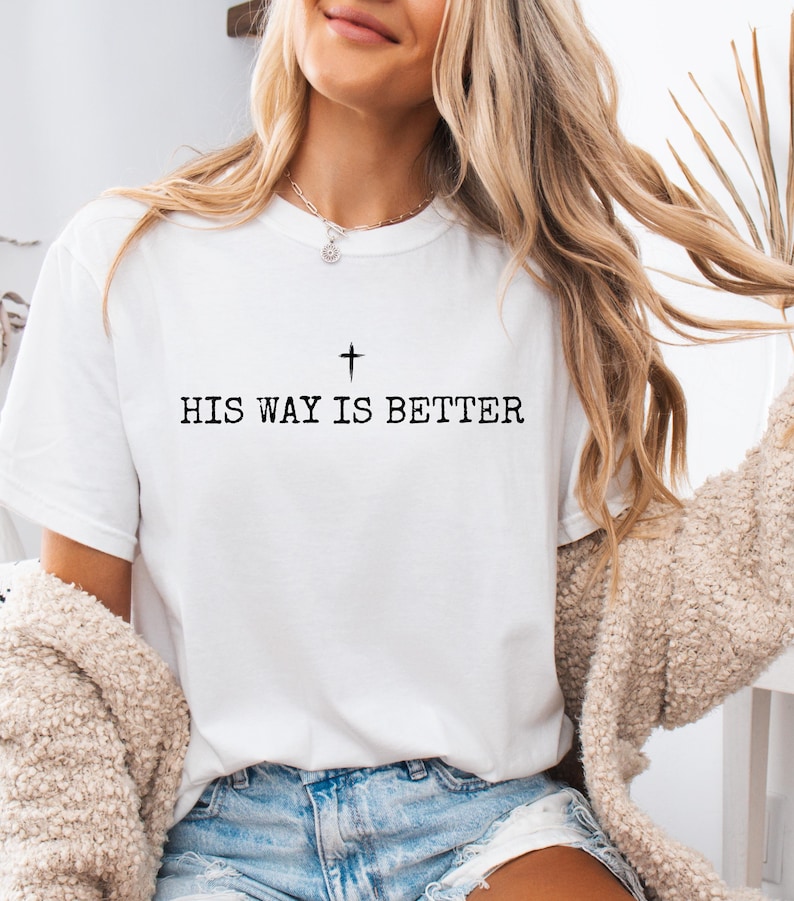 His Way Is Better PNG SVG PDF Faith T-Shirt Design Christian Digital Download Jesus Worship Graphic image 2