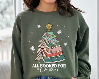 All Booked for Christmas Sweatshirt, Bookworm Christmas Hoodie, Christmas Gift for Teacher, Christmas Book Tree Hoodie, Gift for Librarian