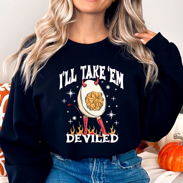 I'll Take Them Deviled Sweatshirt, Halloween Deviled Egg Hoodie, Funny Deviled Egg Hoodie, Halloween Egg Sweater, Halloween Deviled Hoodie