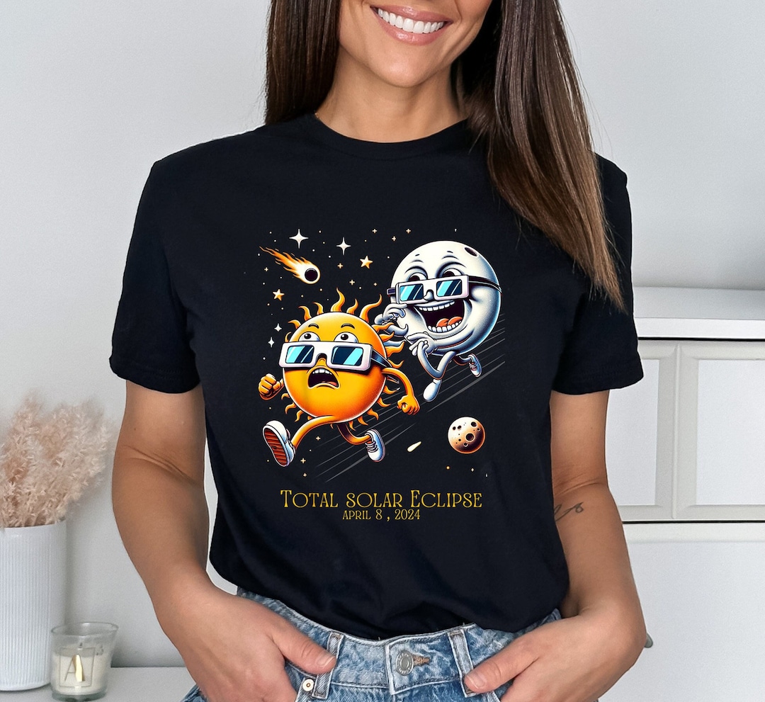 Total Solar Eclipse April 8th 2024 Shirt, Funny Totality Shirt, Eclipse ...