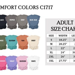 May include: Image of Comfort Colors C1717 t-shirts in various colours, including black, pepper, grey, and blue jean. Additional colours are moss, seafoam, yam, ivory, crunchberry, violet, blossom, and white. An adult size chart is also included.