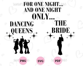 Mamma Mia Bride SVG Bachelorette Party The Bride and the Dancing Queens SVG for Mamma Mia Bachelorette Party Mamma Mia Bridal Shower