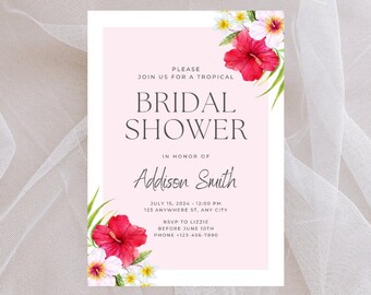 May include: A pink and white bridal shower invitation with tropical flowers and the text "PLEASE JOIN US FOR A TROPICAL BRIDAL SHOWER IN HONOR OF Addison Smith JULY 15, 2024 - 12:00 PM 123 ANYWHERE ST, ANY CITY RSVP TO LIZZIE BEFORE JUNE 10TH PHONE +123-456-7890"