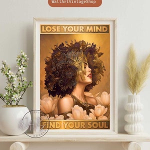 Vintage Poster, Lose Your Mind Find Your Soul Poster, Feminism Poster, Woman Fashion Art, Flower woman art poster, Beauty woman poster wall