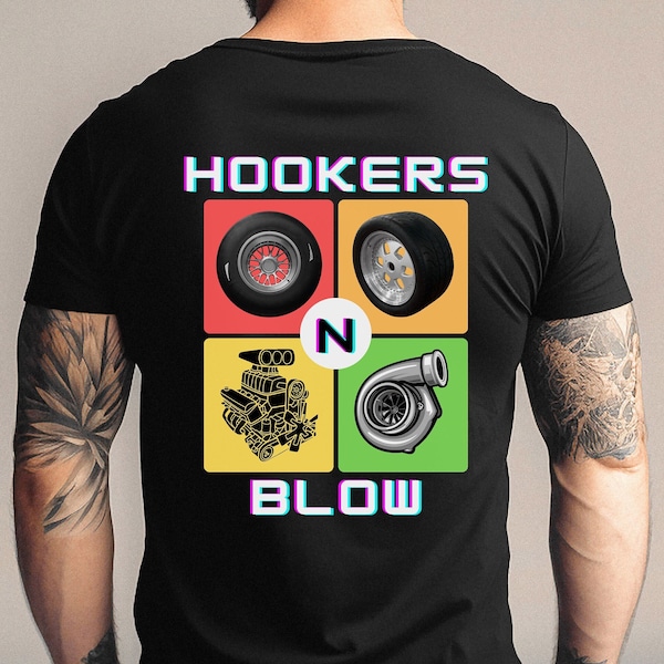 Hookers N Blow, Car Shirt, Car Guy, Graphic Shirt, Mens Shirt, Workout Shirt, Mechanic Shirt, Racecar, Race Car Shirt, Turbo, Supercharger