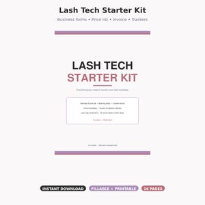 May include: A Lash Tech Starter Kit document set featuring 16 pages of business forms, price lists, invoices, and trackers. The text includes Lash Tech Starter Kit, Everything you need to launch your lash business, and Fillable + Printable.