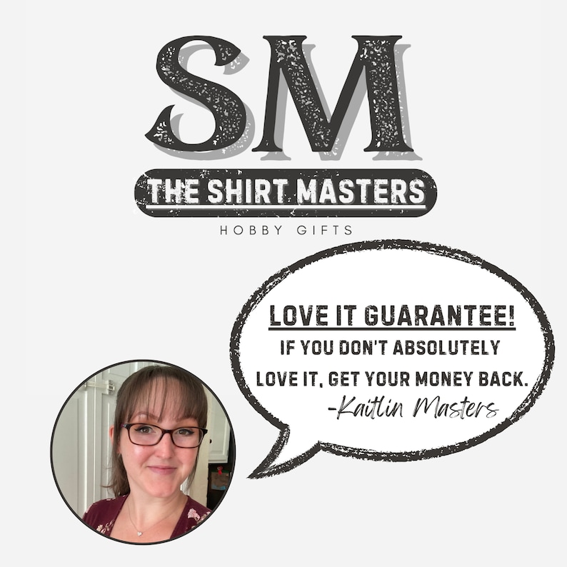 May include: A woman smiles at the camera in front of a white background. The text "SM THE SHIRT MASTERS HOBBY GIFTS" is above a speech bubble with the text "LOVE IT GUARANTEE! IF YOU DON'T ABSOLUTELY LOVE IT, GET YOUR MONEY BACK. -Kaitlin Masters".