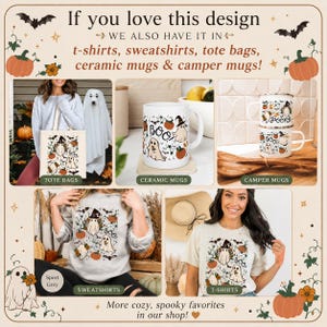 Peut inclure: Un graphique promotionnel pr&eacute;sentant un motif d'Halloween avec des fant&ocirc;mes, des citrouilles et des chauves-souris sur des sacs fourre-tout, des tasses en c&eacute;ramique, des tasses de camping, des sweat-shirts et des t-shirts. Le texte indique : If you love this design we also have it in t-shirts, sweatshirts, tote bags, ceramic mugs & camper mugs! More cozy, spooky favorites in our shop!