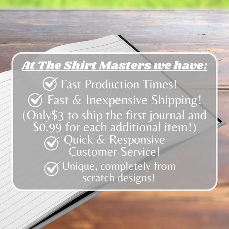 May include: A white notebook with lined pages open to reveal a list of services offered by The Shirt Masters. The list includes fast production times, inexpensive shipping, quick and responsive customer service, and unique designs.