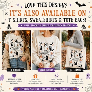 Pu&ograve; includere: Un grafico promozionale che mostra una t-shirt, una felpa e una borsa tote, tutte con una stampa a tema Halloween di fantasmi, gatti neri e pipistrelli con il testo 'Spooky'. L'immagine include il testo 'LOVE THIS DESIGN? IT'S ALSO AVAILABLE ON T-SHIRTS, SWEATSHIRTS & TOTE BAGS!' e 'CUTE. SPOOKY. PERFECT FOR SPOOKY SEASON.'