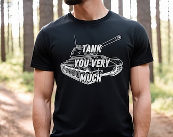 Military Tank Gift, Military Shirts for Dads, Funny Military Shirt,Militarygift,Unique Military Gift,Military Gift Boyfriend,Military Tank
