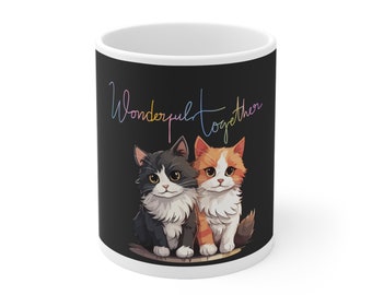 wonderful together with cats love Ceramic Mug 11oz