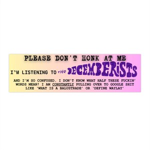 I'm listening to The Decemberists!