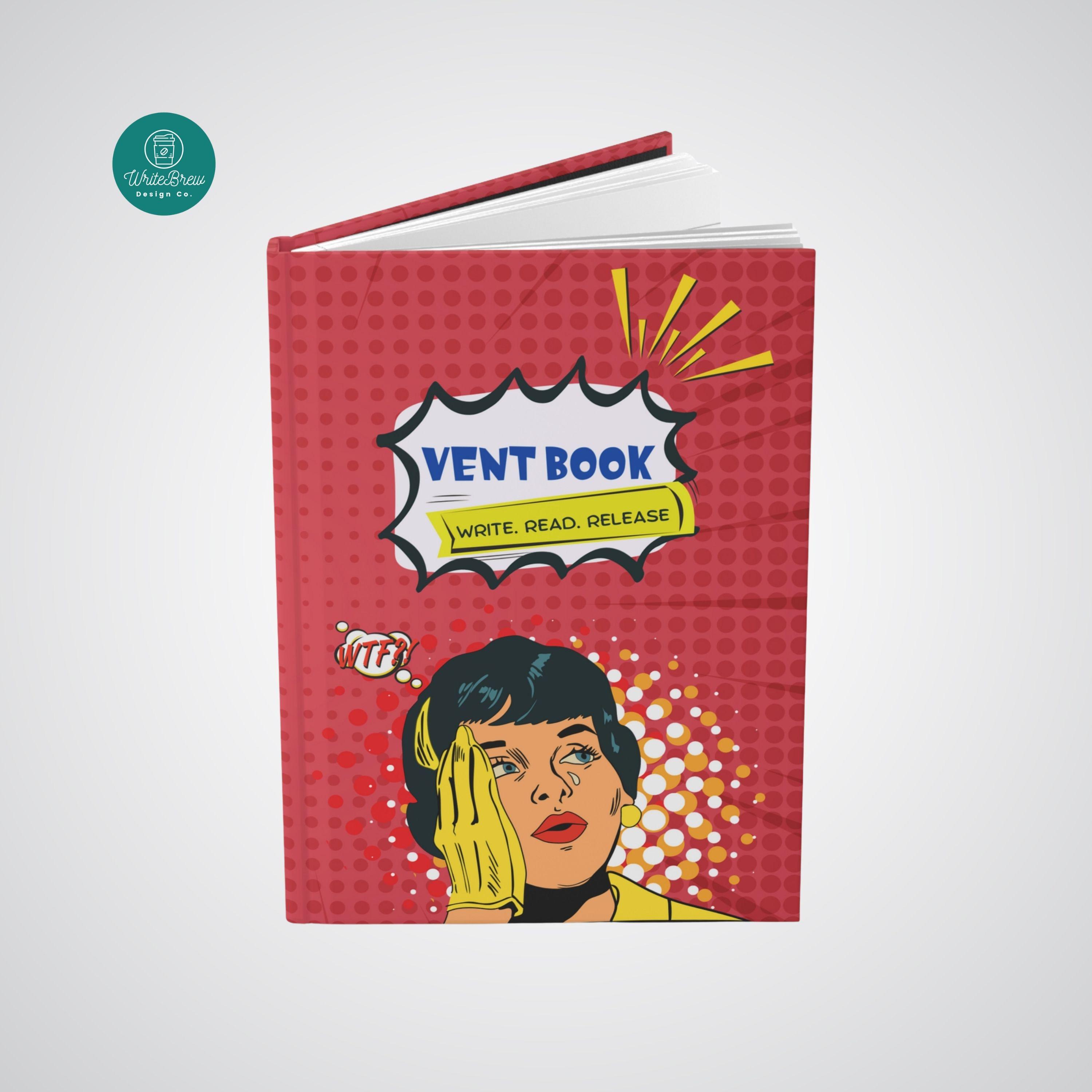Vent Book Hardcover Journal, Comic Pop Art Journal, Stress Relief Journal, Vent Notebook, Bitching Book, Self Help Matte Hardcover Journal