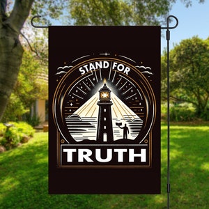 May include: A black garden flag with a gold lighthouse design. The lighthouse is surrounded by stars and the text "Stand for Truth".